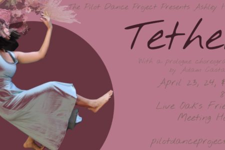 The Pilot Dance Project Presents “Tether,” by Ashley Horn